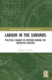 Book Cover for Labour in the Suburbs by Michael Tichelar