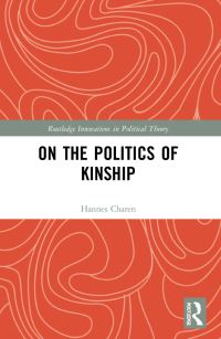 Book Cover for On the Politics of Kinship by Hannes Charen