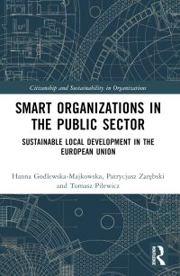 Book Cover for Smart Organizations in the Public Sector by Hanna GodlewskaMajkowska, Tomasz Pilewicz, Patrycjusz Zarebski