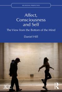 Book Cover for Affect, Consciousness and Self by Daniel Hill