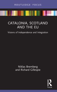 Book Cover for Catalonia, Scotland and the EU by Niklas Bremberg, Richard Gillespie