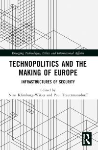 Book Cover for Technopolitics and the Making of Europe by Nina KlimburgWitjes, Paul Trauttmansdorff