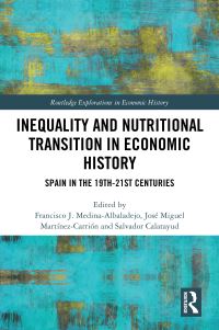 Book Cover for Inequality and Nutritional Transition in Economic History by Francisco J MedinaAlbaladejo, JoséMiguel Martínez Carrión, Salvador Calatayud Giner