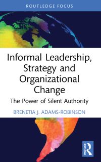 Book Cover for Informal Leadership, Strategy and Organizational Change by Brenetia J AdamsRobinson
