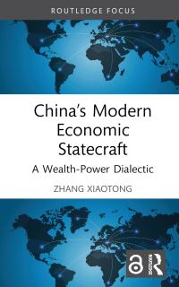 Book Cover for China's Modern Economic Statecraft by Xiaotong Zhang