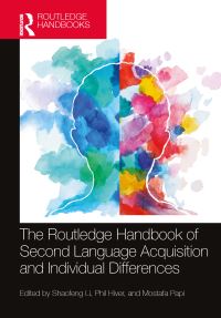 Book Cover for The Routledge Handbook of Second Language Acquisition and Individual Differences by Shaofeng Li, Phil Hiver, Mostafa Papi