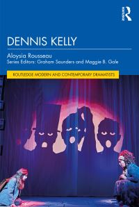 Book Cover for Dennis Kelly by Aloysia Rousseau