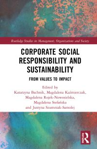 Book Cover for Corporate Social Responsibility and Sustainability by Katarzyna Bachnik, Magdalena Kazmierczak, Magdalena RojekNowosielska, Magdalena Stefanska, Justyna SzumniakSamolej