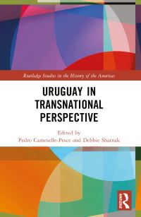 Book Cover for Uruguay in Transnational Perspective by Pedro CamesellePesce, Debbie Sharnak