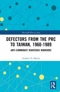 Book Cover for Defectors from the PRC to Taiwan, 1960-1989 by Andrew D Morris