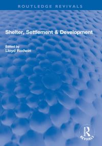 Book Cover for Shelter, Settlement & Development by Lloyd Rodwin