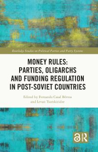 Book Cover for Money Rules by Fernando Casal Bértoa, Levan Tsutskiridze