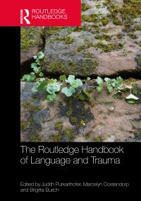 Book Cover for The Routledge Handbook of Language and Trauma by Judith Purkarthofer, Marcelyn Oostendorp, Brigitta Busch