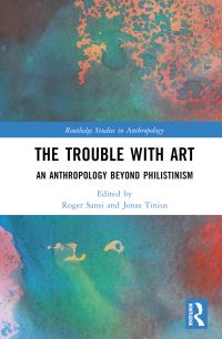 Book Cover for The Trouble With Art by Roger SansiRoca, Jonas Tinius