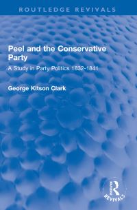 Book Cover for Peel and the Conservative Party by George Kitson Clark
