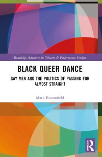 Book Cover for Black Queer Dance by Mark Broomfield