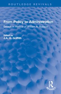 Book Cover for From Policy to Administration by William A Robson