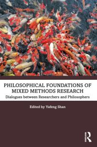 Book Cover for Philosophical Foundations of Mixed Methods Research by Yafeng Shan