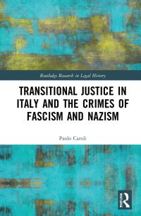 Book Cover for Transitional Justice in Italy and the Crimes of Fascism and Nazism by Paolo Caroli