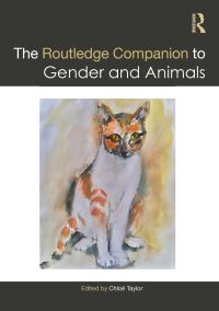 Book Cover for The Routledge Companion to Gender and Animals by Chloë Taylor