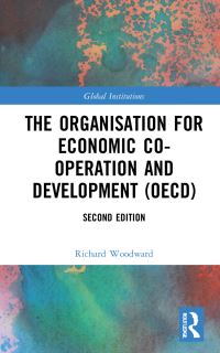 Book Cover for The Organisation for Economic Co-Operation and Development (OECD) by Richard Woodward