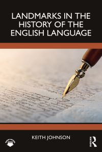 Book Cover for Landmarks in the History of the English Language by Keith Johnson