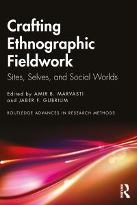 Book Cover for Crafting Ethnographic Fieldwork by Amir B Marvasti, Jaber F Gubrium