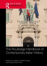 Book Cover for The Routledge Handbook of Contemporary Italian History by Umberto Gentiloni Silveri, Andrea Mammone