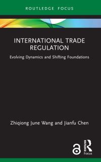 Book Cover for International Trade Regulation by Zhiqiong June Wang, Jianfu Chen