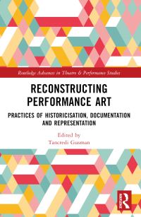 Book Cover for Reconstructing Performance Art by Tancredi Gusman