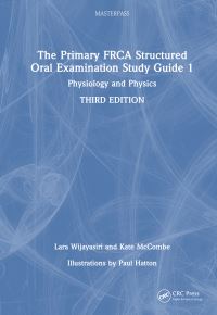 Book Cover for The Primary FRCA Structured Oral Examination. Study Guide 1 Physiology and Physics by Kate McCombe, Lara Wijayasiri