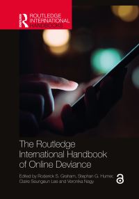 Book Cover for The Routledge International Handbook of Online Deviance by Roderick Graham, Stephan G Humer, Claire S Lee, Veronika Nagy
