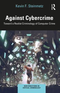 Book Cover for Against Cybercrime by Kevin F Steinmetz