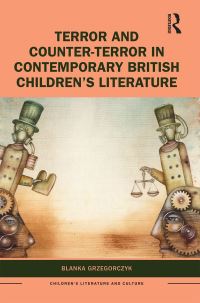 Book Cover for Terror and Counter-Terror in Contemporary British Children's Literature by Blanka Grzegorczyk