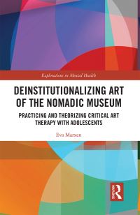 Book Cover for Deinstitutionalizing Art of the Nomadic Museum by Eva Marxen