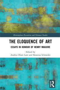 Book Cover for The Eloquence of Art by Henry Maguire