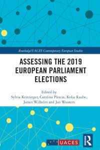 Book Cover for Assessing the 2019 European Parliament Elections by Sylvia Kritzinger, Carolina Plescia, Kolja Raube, James Wilhelm, Jan Wouters