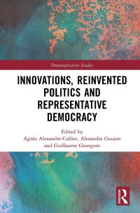 Book Cover for Innovations, Reinvented Politics and Representative Democracy by Agnès AlexandreCollier