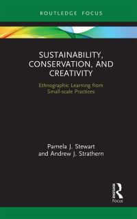 Book Cover for Sustainability, Conservation and Creativity by Pamela J Stewart, Andrew Strathern