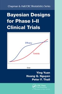 Book Cover for Bayesian Designs for Phase I-II Clinical Trials by Ying Yuan, Hoang Q Nguyen, Peter F Thall