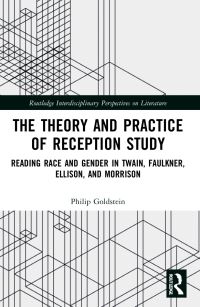 Book Cover for The Theory and Practice of Reception Study by Philip Goldstein