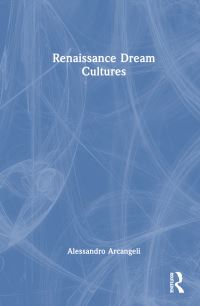 Book Cover for Renaissance Dream Cultures by Alessandro Arcangeli