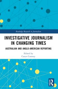 Book Cover for Investigative Journalism in Changing Times by Caryn Coatney