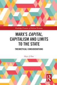 Book Cover for Marx's Capital, Capitalism and Limits to the State by Raju J Das
