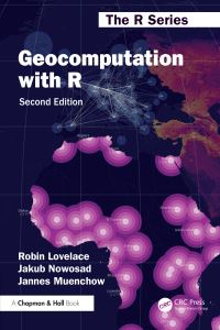 Book Cover for Geocomputation With R by Robin Lovelace, Jakub Nowosad, Jannes Münchow