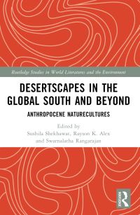 Book Cover for Desertscapes in the Global South and Beyond by Sushila Shekhawat, Rayson K Alex, Swarnalatha Rangarajan
