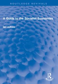 Book Cover for A Guide to the Socialist Economies by Ian Jeffries