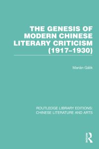 Book Cover for The Genesis of Modern Chinese Literary Criticism (1917-1930) by Marián Gálik