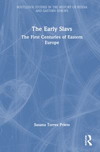 Book Cover for The Early Slavs by Susana Torres Prieto