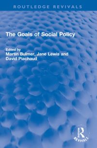 Book Cover for The Goals of Social Policy by Martin Bulmer, Jane Lewis, David Piachaud